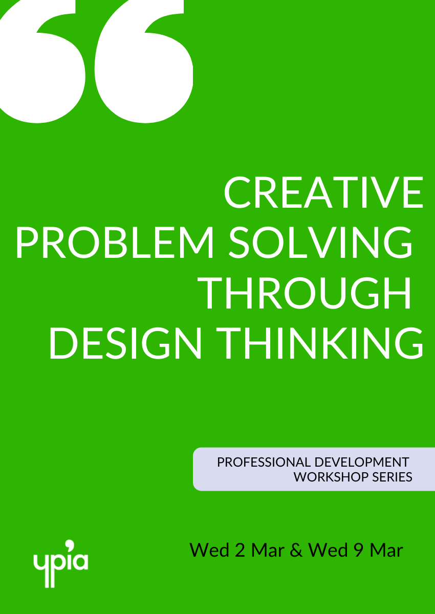Creative Problem Solving through Design Thinking - YPIA Event